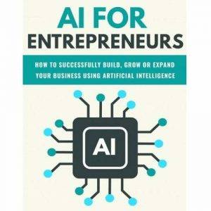 AI for Entrepreneurs - eBook with Resell Rights